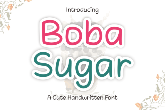 Boba Sugar: The Handwritten Font for Sweet Branding