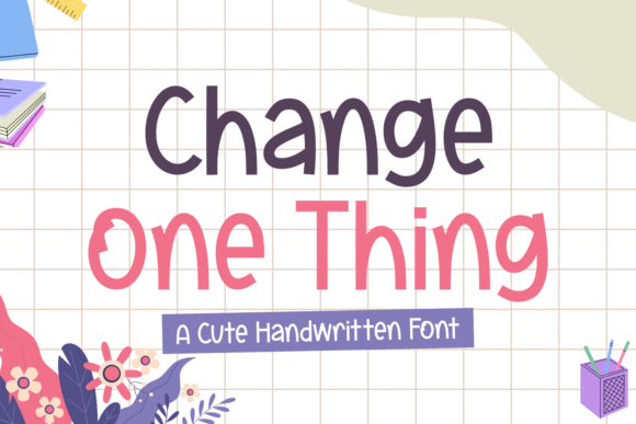 Change One Thing: A Handwritten Font for Editorial Design