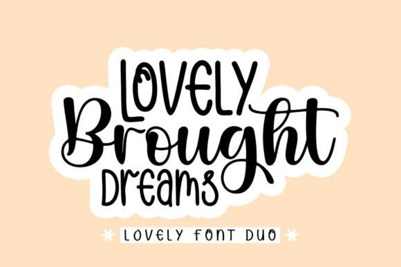 Lovely Brought Dreams: A Typeface That Elevates Small Brands